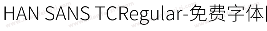 HAN SANS TCRegular字体转换